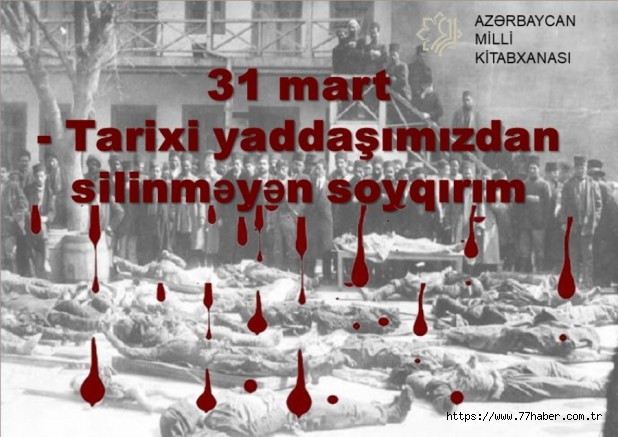 31 MART AZERBAYCANLILARIN SOYKIRIMI GÜNÜ MESAJI