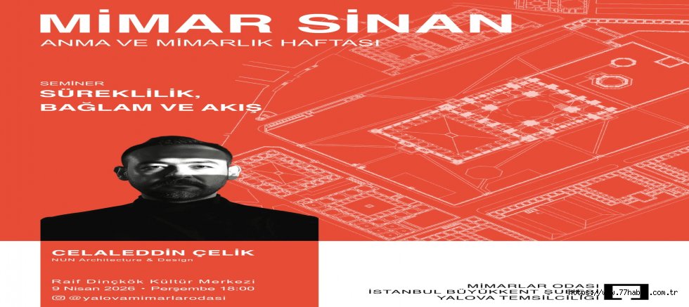 Mimarlık Haftası’nda Yalova’ya Özel Seminer: “Süreklilik, Bağlam ve Bakış”