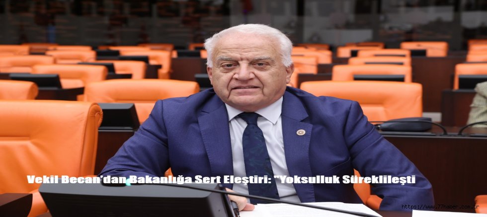 Vekil Becan’dan Bakanlığa Sert Eleştiri: 